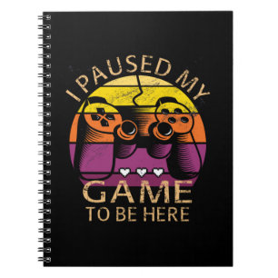 Caderno Espiral Eu Pausar Meu Jogo para Estar Aqui