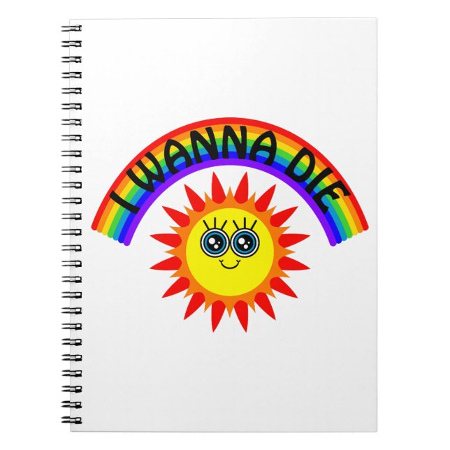 Caderno Espiral Eu Quero Morrer - Arco-Íris Sorrindo Sol (Frente)