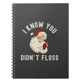 Caderno Espiral Eu sei que você não deu falso no Natal, dental eng