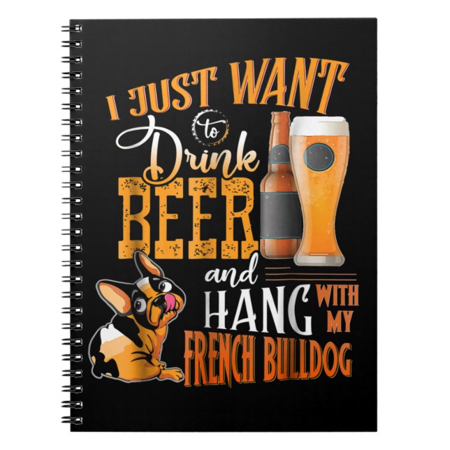 Caderno Espiral Eu Só Quero Beber Cerveja E Aguentar Com Meu Franc (Frente)