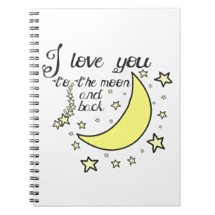 Caderno Espiral Eu te amo à lua e à parte traseira