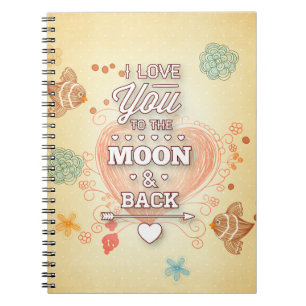 Caderno Espiral Eu Te Amo Até a Lua e de Volta