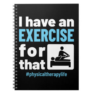 Caderno Espiral Eu tenho um exercício para aquele PT de terapia fí