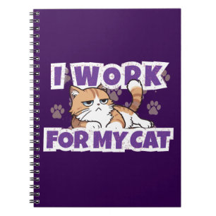 Caderno Espiral Eu Trabalho para o Meu Gato – Presente Divertido p