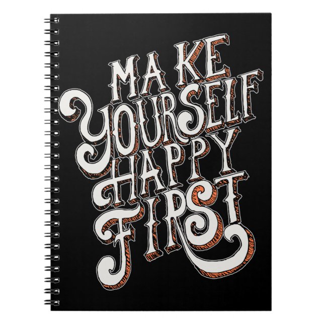 Caderno Espiral Faça a Si Mesmo Feliz Primeiro (Frente)