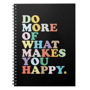Caderno Espiral Faça Mais Do Que Te Faz Feliz.