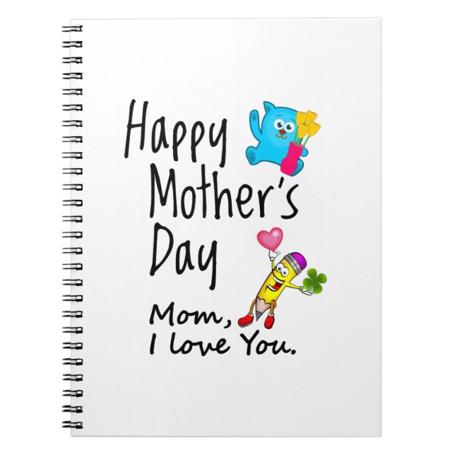 Caderno Espiral Feliz Dia das Mães. Mãe, eu te amo. (Frente)