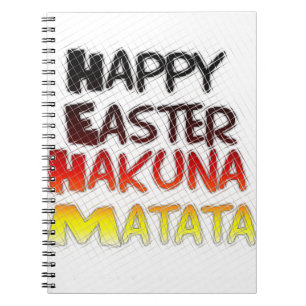 Caderno Espiral Felz pascoa: Hakuna Matata Text Art Design