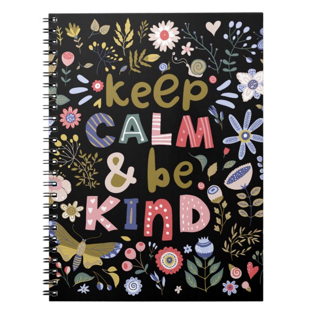 Caderno Espiral Fique Calmo E Seja Amável Com Flores De Arte (Frente)