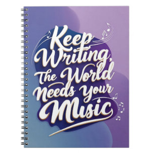 Caderno Espiral Fique Escrevendo. O mundo precisa de sua música