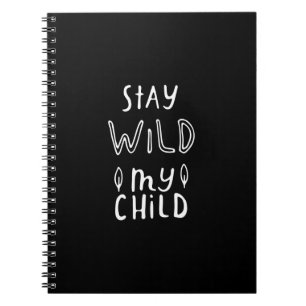 Caderno Espiral fique selvagem, meu filho