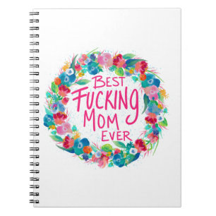 Caderno Espiral Flower Wreath Melhor F*cking Mãe Nunca