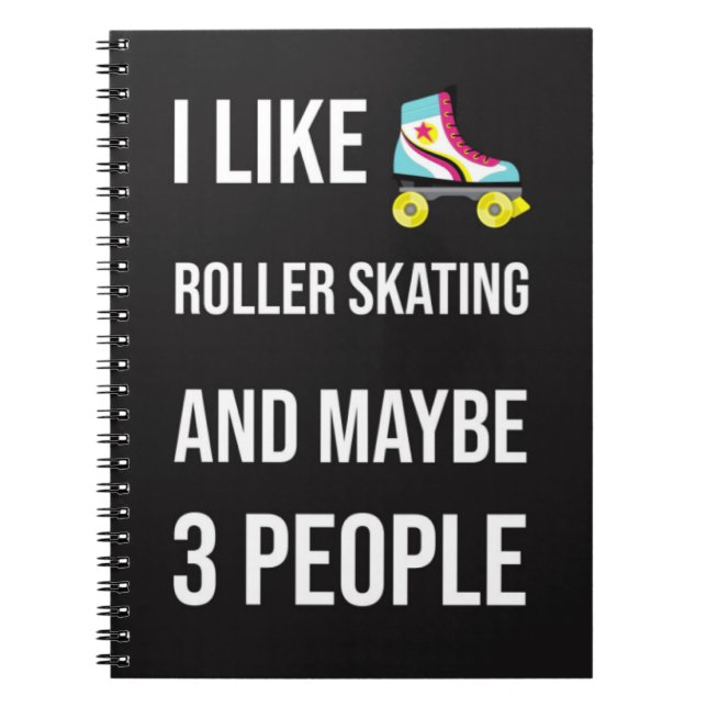 Caderno Espiral Funny Gifts For A Roller Skater Quote Skating  (Frente)