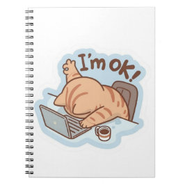 Caderno Espiral Funny "I'm OK" Tired Cat Notebook - Relatable Work
