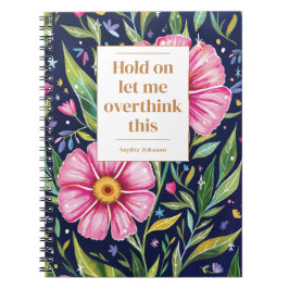 Caderno Espiral Funny Overthink This Quote Flowers Personalized