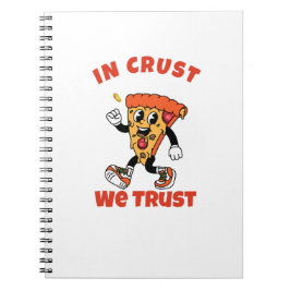 Caderno Espiral Funny Pizza Shirt – In Crust We Trust Graphic Tee