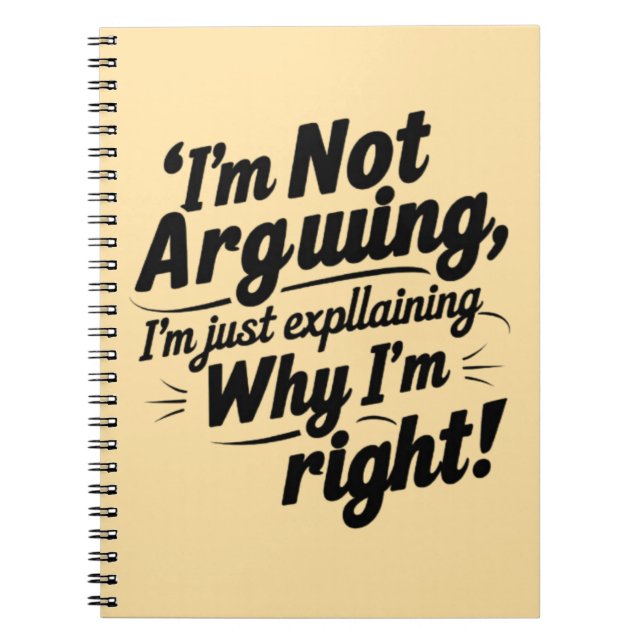 Caderno Espiral Funny Quote Design – I'm Not Arguing, I'm Just Exp (Frente)