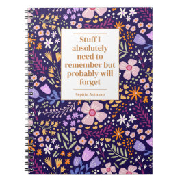 Caderno Espiral Funny Quote Remember To Do Floral Personalized