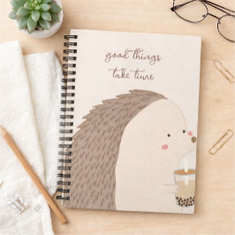 Caderno Espiral Good Things Take Time–Cute Hedgehog Inspirational