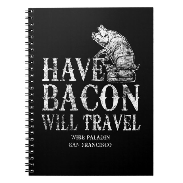 Caderno Espiral Grunge Have Bacon Will Viagem (Frente)