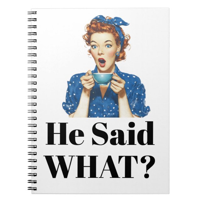 Caderno Espiral He Said What? Notebook (Frente)