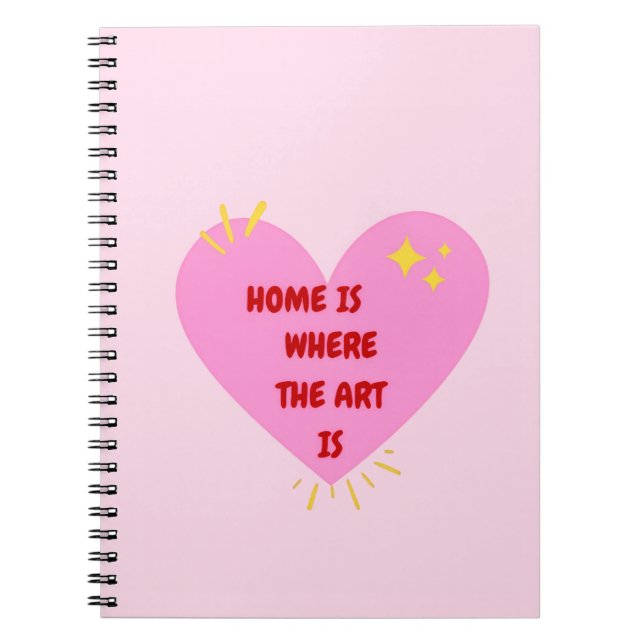 Caderno Espiral Home Is Where The Art Is – Cute Heart Inspirationa (Frente)