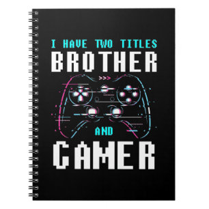 Caderno Espiral I Have Two Titles Brother And Gamer