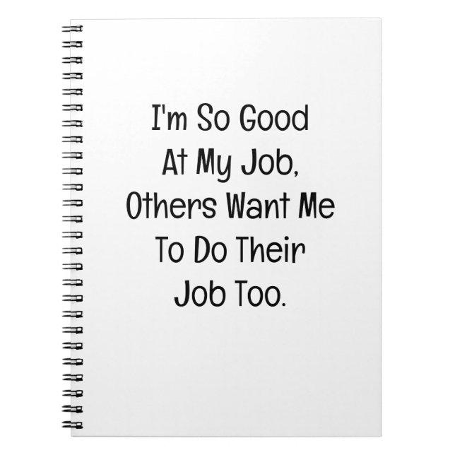 Caderno Espiral I’m So Good at My Job (Frente)