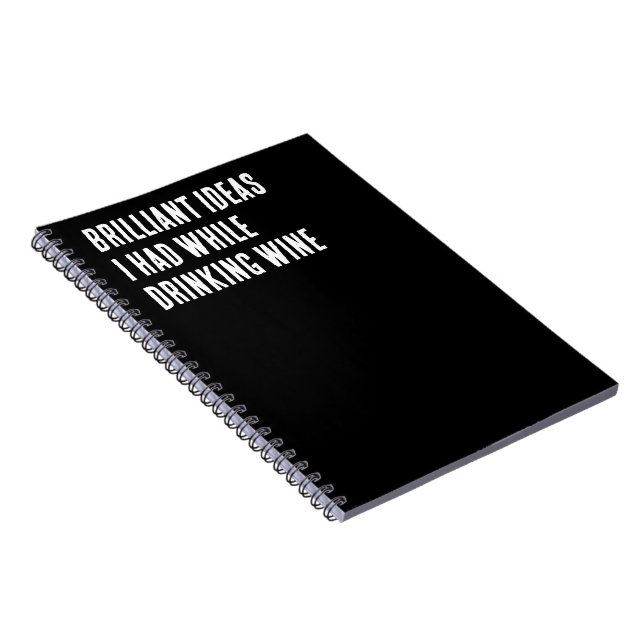 Caderno Espiral Ideias Brilhantes Que Tive Enquanto Vinho Bebendo (Lado Direito)