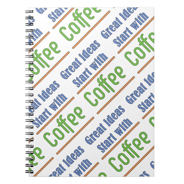 Caderno Espiral Ideias de excelente Comecem com Café (Frente)