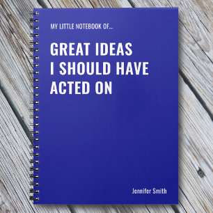 Caderno Espiral Ideias excelentes Que Eu Deveria Ter Atuado No Esc