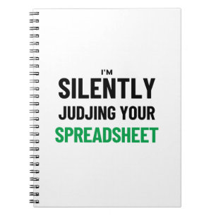 Caderno Espiral I'm Silently judjing your Spreadsheet Notebook