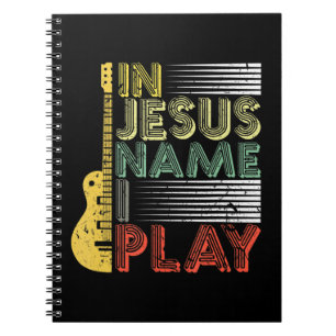 Caderno Espiral In Jesus Name I Play Guitar Christian Music Lover
