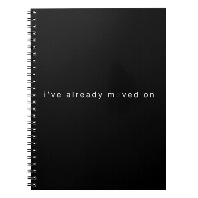 Caderno Espiral I've Already Moved On Minimalist Black Notebook (Frente)