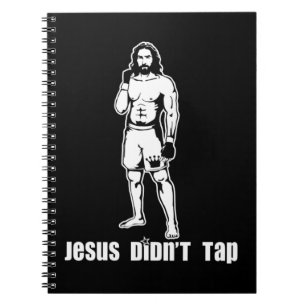 Caderno Espiral Jesus Didn't Tap MMA T-ShirtJesus Didn't Tap MMA T