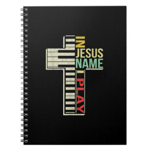 Caderno Espiral Jesus Love   In Jesus Name I Play Piano Christian