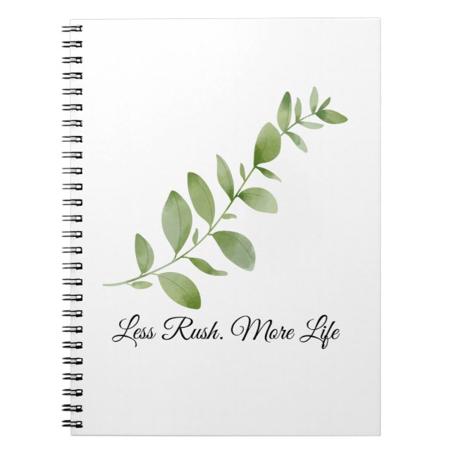 Caderno Espiral Less Rush More Life Notebook (Frente)