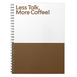 Caderno Espiral Less Talk More Coffee Notebook