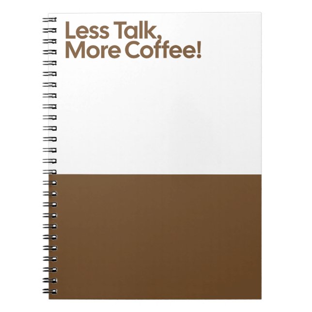 Caderno Espiral Less Talk More Coffee Notebook (Frente)