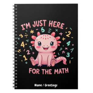 Caderno Espiral Lindo Axolote Eu Estou Aqui Apenas Para Matemática