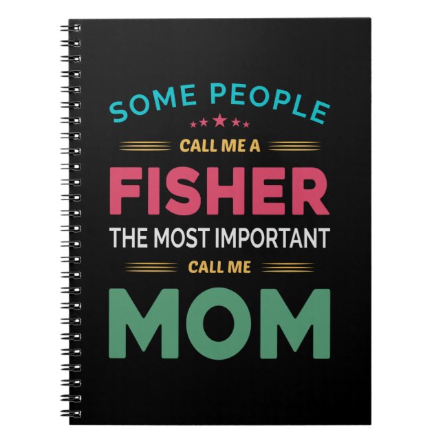 Caderno Espiral Mãe Deu Algumas Pessoas Me Chamam De Mãe Fisher (Frente)