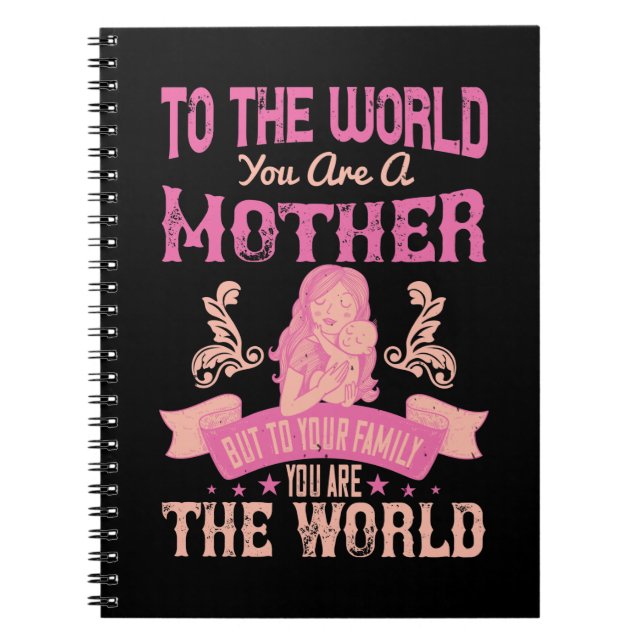 Caderno Espiral Mãe, para o mundo você é mãe (Frente)