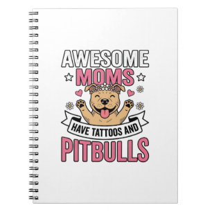 Caderno Espiral Mães Incríveis Têm Tatuagens e Pitbulls Camisa Vin