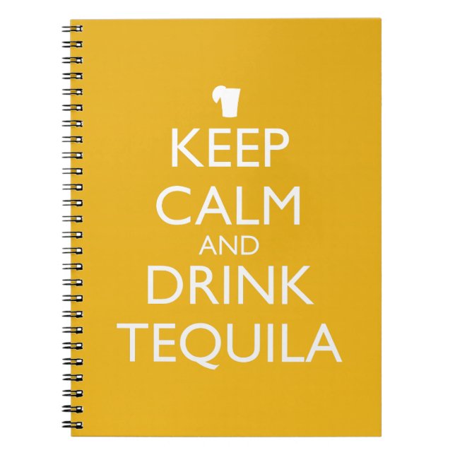 CADERNO ESPIRAL MANTER O CALMA E BEBER TEQUILA (Frente)