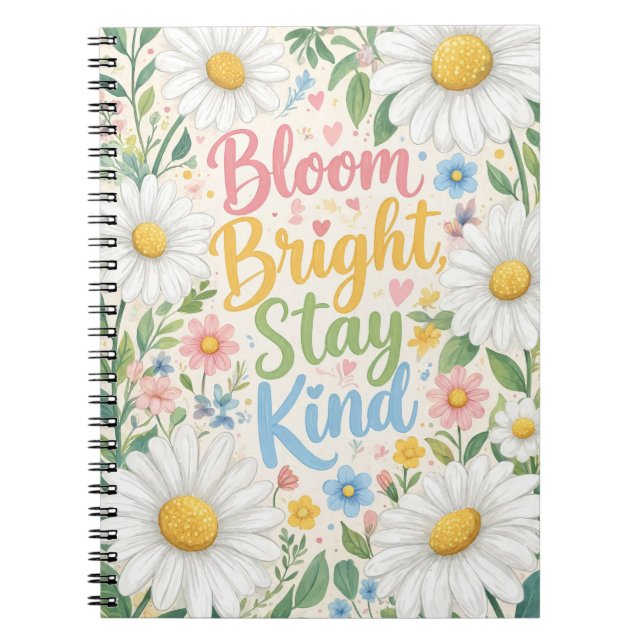 Caderno Espiral Margarida: Floresça Radiante, Seja Gentil (Frente)
