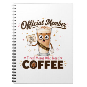 Caderno Espiral Membro Oficial Mães Cansadas Que Precisam de Café 