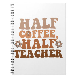 Caderno Espiral Metade Café Metade Professor Volta às Aulas Profes