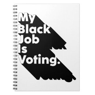 Caderno Espiral Meu trabalho negro é votar, votar é meu trabalho n