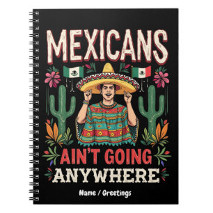 Caderno Espiral Mexicanos Não Vão a Lugar Nenhum Uma Afirmação Ous