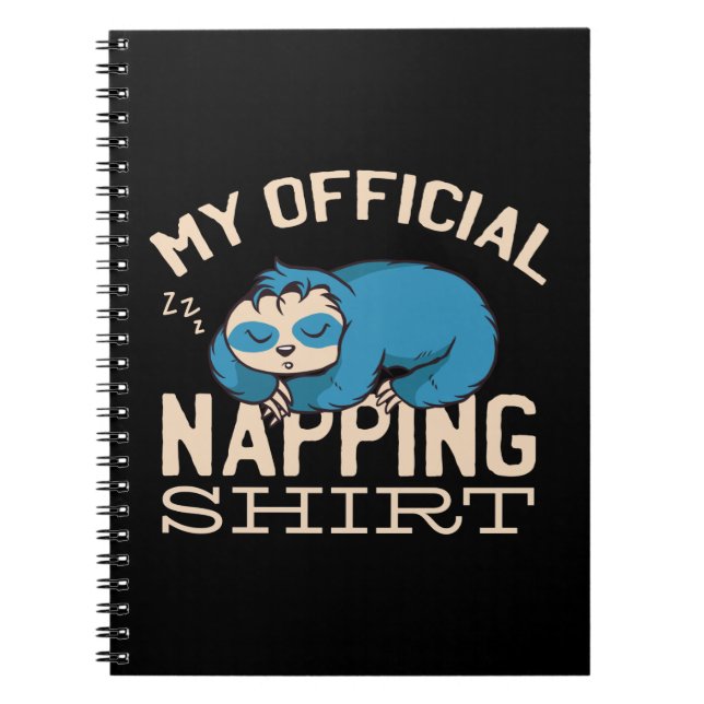 Caderno Espiral Minha camisa oficial de dormir, preguiçosa Sloth (Frente)